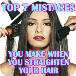top-7-hair-straightening-mistakes